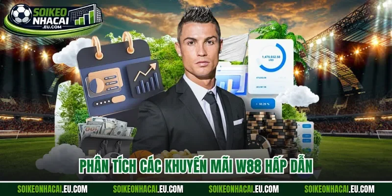 Phân tích các khuyến mãi W88 hấp dẫn